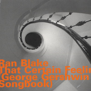 That certain feeling,Ran Blake