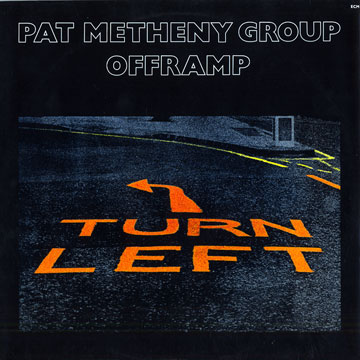 Offramp: Turn left,Pat Metheny