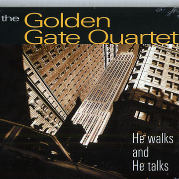 He walks and He talks, The Golden Gate Quartet