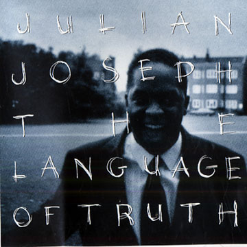 The Language of Truth,Julian Joseph