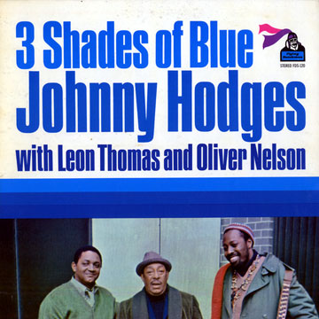 3 Shades of Blue,Johnny Hodges , Oliver Nelson , Leon Thomas
