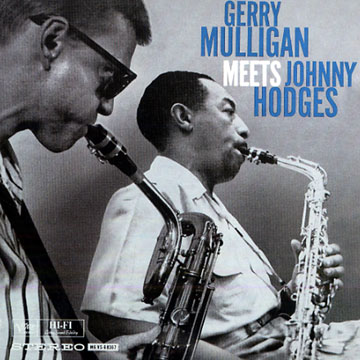 Gerry Mulligan meets Johnny Hodges,Johnny Hodges , Gerry Mulligan