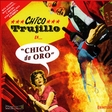 Chico de Oro,Chico Trujillo