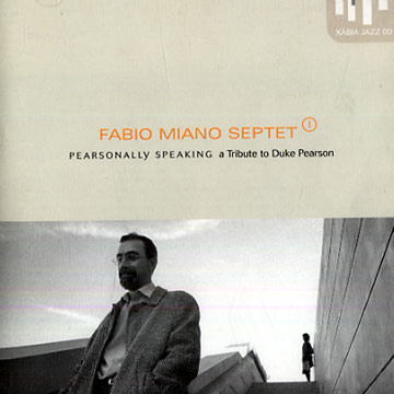 Pearsonally speaking: A tribute to Duke Pearson,Fabio Miano