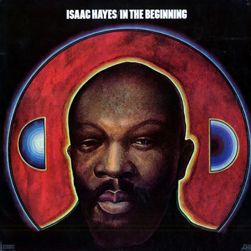 In the beginning,Isaac Hayes
