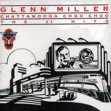 Chattanooga choo choo,Glenn Miller