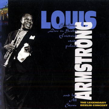 The legendary Berlin concert,Louis Armstrong