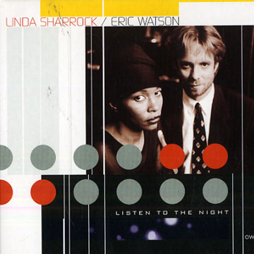 Listen to the night,Linda Sharrock , Eric Watson