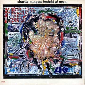 Tonight at Noon,Charles Mingus