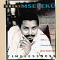 timelessness, Bheki Mseleku