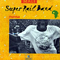 Mansa,  Super Rail Band