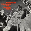 Charlie Parker en Sude, Charlie Parker