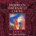 Live... we come rejoicing,  The Brooklyn Tabernacle Choir