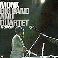 Monk Big Band and Quartet, in concert., Thelonious Monk