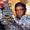 Pathways to Uknown Worlds + Friendly love,  Sun Ra