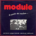 Le geste du cachou...,  Module