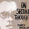 on second thought, Franck Amsallem