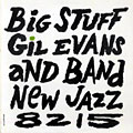 Big stuff, Gil Evans