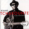 Blues Menessen, Roland Tchakount�