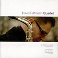 Prelude, David Fettmann