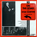 On road with Stan Kenton and his Orchestra, Stan Kenton