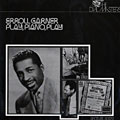 Play, piano, play, Erroll Garner