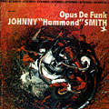 Opus de Funk, Johnny 'hammond' Smith