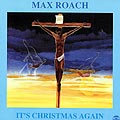 it's christmas again, Max Roach