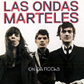 On da rocks,  Las Ondas Marteles