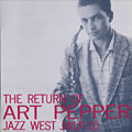 The return of Art Pepper, Art Pepper