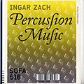 Percussion music, Ingar Zach