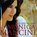 I've loved these days, Monica Mancini