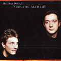 The very best of Acoustic Alchemy,  Acoustic Alchemy