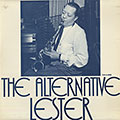 The alternative Lester, Lester Young