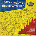 Houseparty hop, Ray Anthony