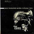 Jazz immortal series volume two / Lester Young, Lester Young