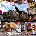 Secret story, Pat Metheny