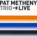 Trio Live, Pat Metheny