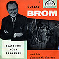 Gustav Brom and his famous Orchestra, Gustav Brom