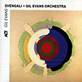 Svengali, Gil Evans