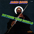 Beyond This World, James Moody