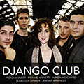 Django Club, Jeremie Arranger , Sebastien Giniaux , Richard Manetti , Adrien Moignard , Fiona Monbet