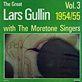 The great Lars Gullin with The Moretone Singers vol.3, Lars Gullin
