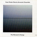 The Moment's Energy, Evan Parker