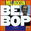 Bebop, Milt Jackson