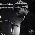 Pinetop is just top, Pinetop Perkins