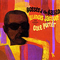 Bosses of the Ballad, Illinois Jacquet
