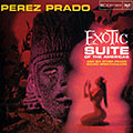 Exotic suite of the Americas, Perez Prado