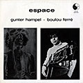 Espace, Boulou Ferr , Gunter Hampel