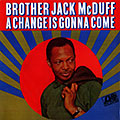 A Change Is Gonna Come, Jack Mc Duff